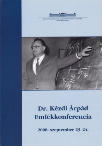 dr. Nagy Lszl  (szerk.) - Dr. Kzdi rpd emlkkonferencia (2008. szeptember 23-24.)