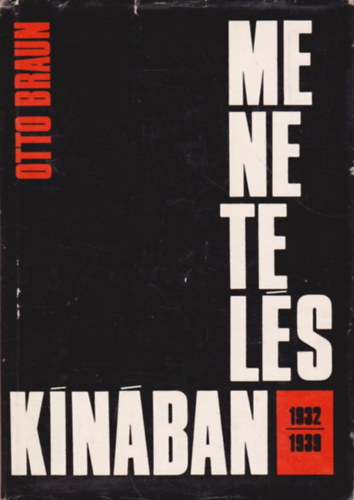 Otto Braun - Menetel�s K�n�ban 1932-1939