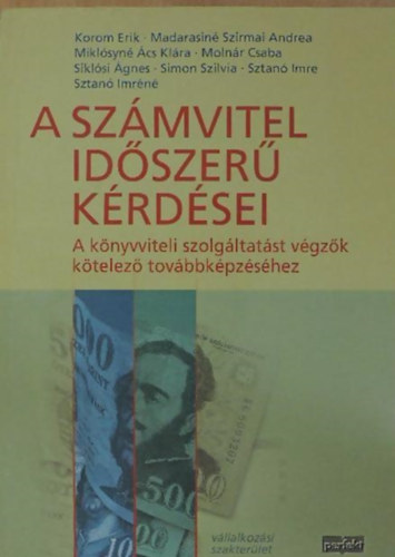 Csuka Tnde /szerk./ - A szmvitel idszer krdsei - A knyvviteli szolgltatst vgzk ktelez tovbbkpzshez