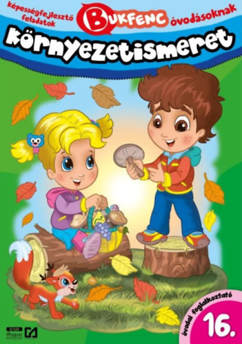 Csendes Istvánné - Bukfenc - matematika - környezetismeret óvodai foglalkoztató 16. - Képességfejlesztő feladatok óvodásoknak