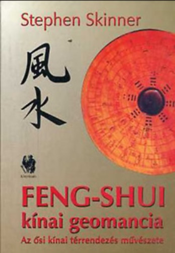 Stephen Skinner - Feng-Shui kínai geomancia