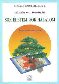 Gy�ngy�i-Szab� - Sok �letem, sok hal�lom