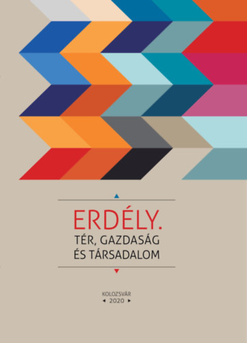 Erdély - Tér, gazdaság és társadalom