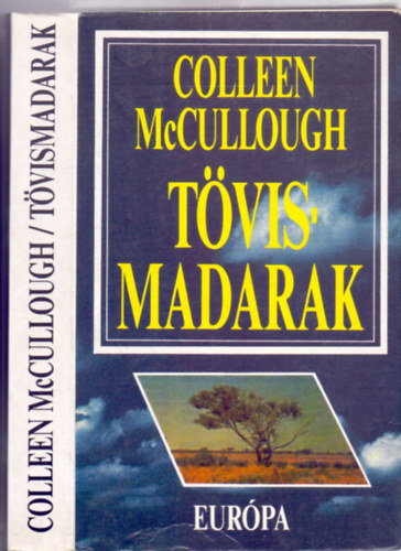 Colleen  McCullough - Tvismadarak (A Clearyek trtnete)