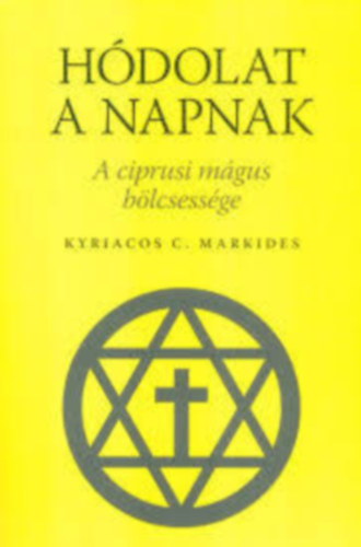 Kyraicos, C. Markides - Hdolat a napnak (a Ciprusi Mgus blcsessge)
