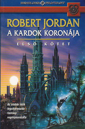 Robert Jordan - A kardok koronája I.