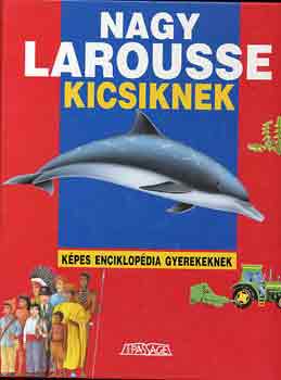 Martine s Daniel Sassier - Nagy Larousse kicsiknek