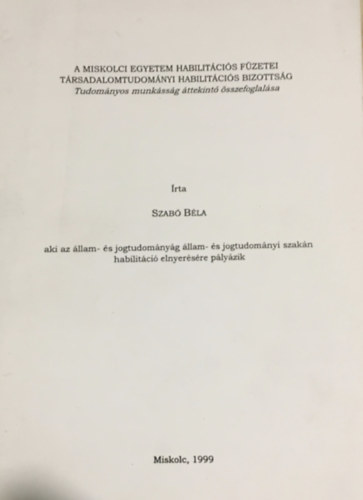 Szab Bla - Aki az llam- s jogtudomnyg llam- s jogtudomnyi szakn habilitci elnyersre plyzik