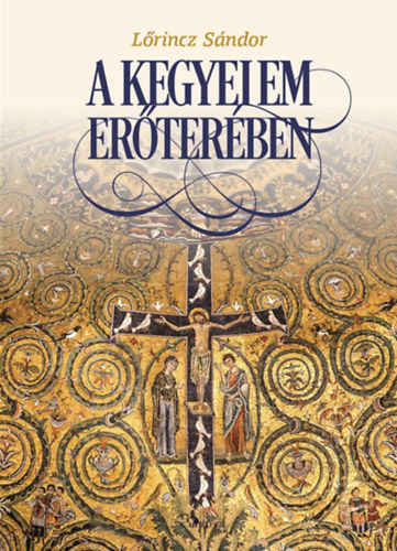 L�rincz S�ndor - A kegyelem er�ter�ben