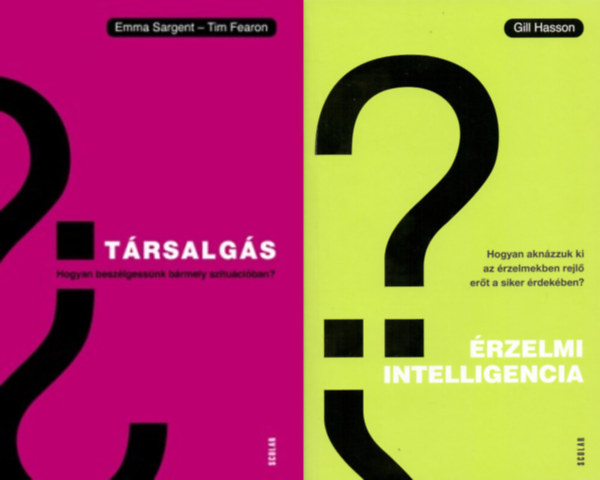 Emma Sargent Gill Hasson - Tim Fearon - Érzelmi intelligencia + Társalgás - Hogyan beszélgessünk bármely szituációban? (2 mű)