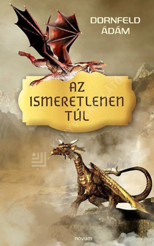 Dornfeld �d�m - Az ismeretlenen t�l
