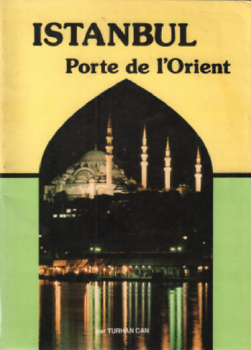 Turhan Can - Istanbul porte de l'orient