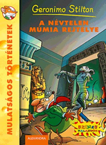 Geronimo Stilton - A nvtelen mmia rejtlye