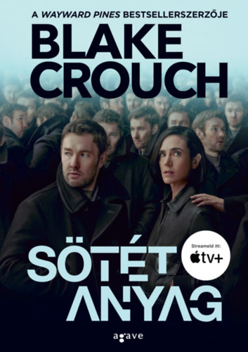 Blake Crouch - Sötét anyag