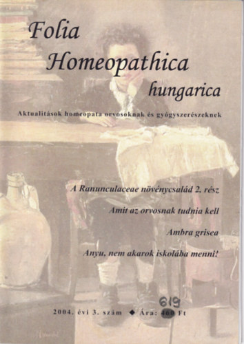 Folia Homeopathica hungarica (Aktualitsok homeopata orvosoknak s gygyszerszeknek) 2004/3