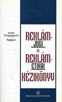 Kajdnin Suhajda Zs.-Kardos L. - Reklmjogi s reklmetikai kziknyv
