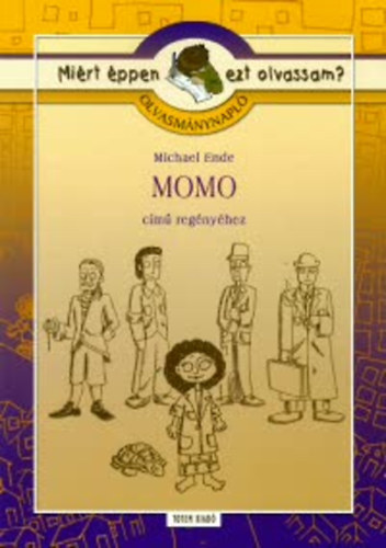 Mi�rt �ppen ezt olvassam? Olvasm�nynapl� Michael Endre MOMO c�m� reg�ny�hez