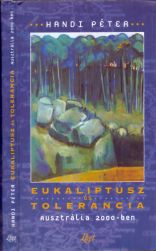 Handi P�ter - Eukaliptusz �s tolerancia - Ausztr�lia 2000-ben