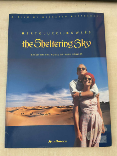 Bernardo Bertolucci - The Sheltering Sky-based on the novel by Paul Bowles