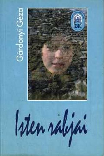 Gárdonyi Géza - Isten rabjai