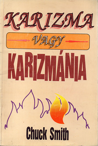 Chuck Smith - Karizma vagy karizmnia