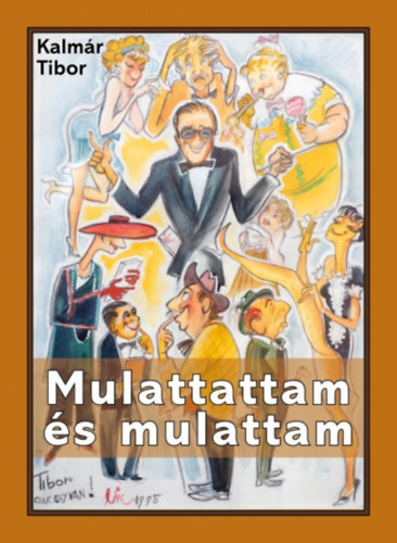 Kalm�r Tibor - Mulattattam �s mulattam