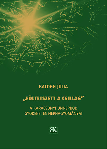 Balogh J�lia - ,,F�ltetszett a csillag"