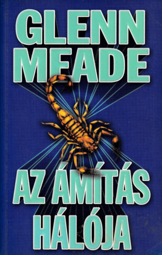 Glenn Meade - Az �m�t�s h�l�ja
