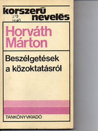 Horv�th M�rton - Besz�lget�sek a k�zoktat�sr�l