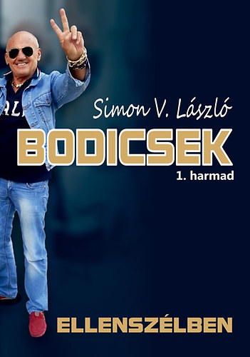 Simon V. L�szl� - Bodicsek 1. harmad - Ellensz�lben
