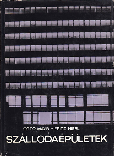 Otto Mayr; Fritz Hierl - Szllodapletek