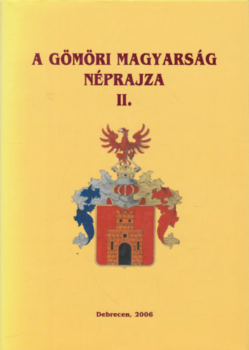 Ujvry Zoltn  (szerk.) - A gmri magyarsg nprajza II.