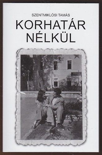 Szentmikl�si Tam�s - Korhat�r n�lk�l