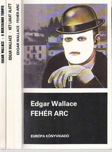Edgar Wallace - 3 db Wallance knyv:Fehr arc + Ht lakat alatt + A borzalmak tornya