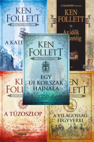Ken Follett - Ken Follett Kingsbridge sorozat teljes 5 kötet (Egy új korszak hajnala, A katedrális, Az idők végezetéig, A tűzoszlop, A világosság fegyverei)