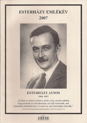 Malfatti Esterh�zy Alice - Esterh�zy J�nos - J�nos Esterh�zi 1901-1957 (magyar-szlov�k)