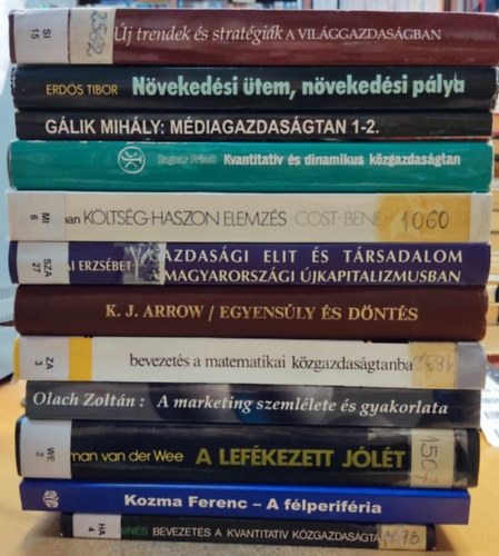 Herman van der Wee, K.J. Arrow, Ragnar Frisch, Glik Mihly, Olach Zoltn Kozma Ferenc - 12 db kzgazdasg: A flperifria; A lefkezett jlt; A marketing szemllete s gyakorlata; Bevezets a kvantitatv kzgazdasgtanba; Bevezets a matematikai kzgazdasgtanba; Egyensly s dnts; Gazdasgi elit s trsadalom;