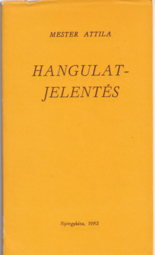Mester Attila - Hangulatjelent�s