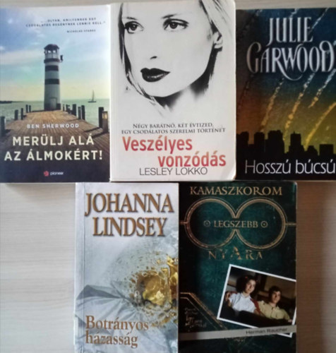 Johanna Lindsey, Herman Raucher, Lesley Lokko, Ben Sherwood Julie Garwood - Romantikus Vilgirodalmi bestseller knyvcsomag (5db) Hossz bcs / Botrnyos hzassg / Kamaszkorom legszebb nyara / Veszlyes vonzds / Merlj al az lmokrt!