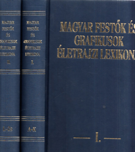 Dr. Szab kos - Kllai Tibor - Magyar festk s grafikusok letrajzi lexikona I-II.