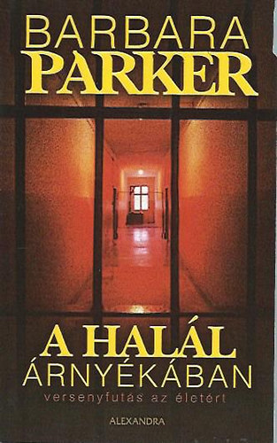 Barbara Parker - A hall rnykban