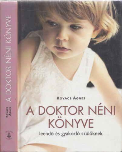 Dr. Kovcs gnes - A doktor nni knyve leend s gyakorl szlknek