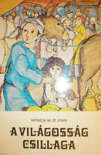 Patrizia M. St. John - A vilgossg csillaga