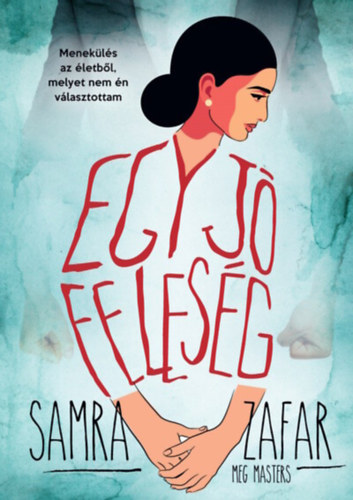 Meg Masters Samra Zafar - Egy j� feles�g