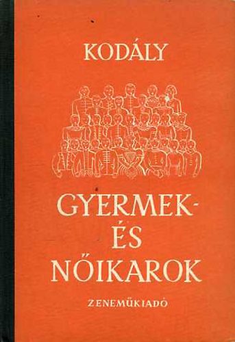 Kodly Zoltn - Gyermek- s nikarok