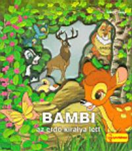 Walt Disney - Bambi az erd kirlya lett