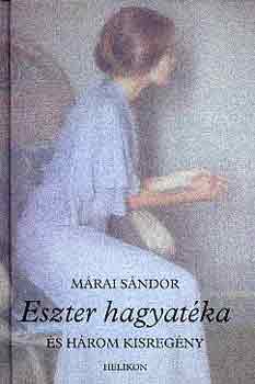 M�rai S�ndor - Eszter hagyat�ka
