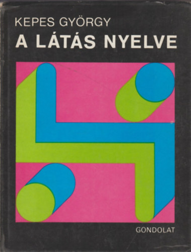 Kepes Gy�rgy - A l�t�s nyelve