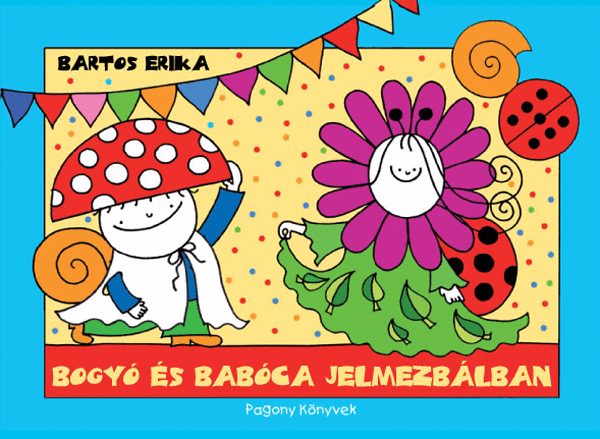 Bartos Erika - Bogyó és Babóca jelmezbálban