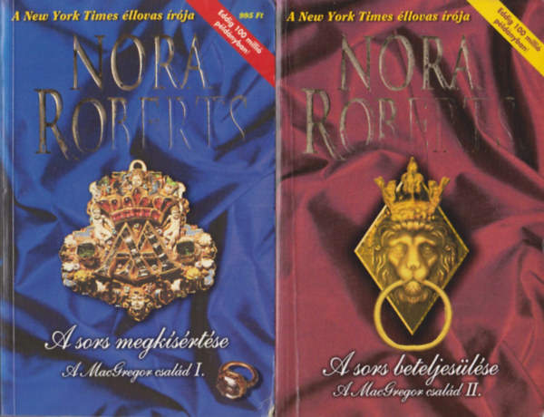 J. D. Robb  (Nora Roberts) - A MacGregor csal�d  I-II. - A sors megk�s�rt�se - A sors beteljes�l�se